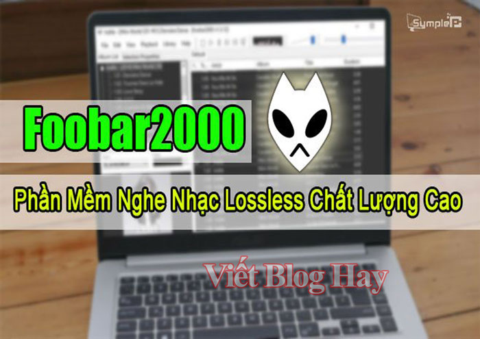 Phần mềm nghe nhạc miễn phí Foobar2000